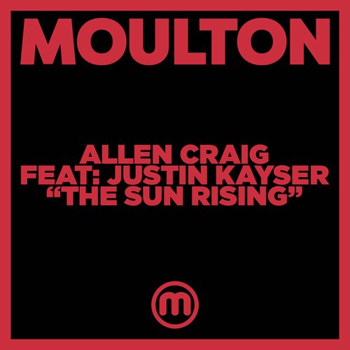 Allen Craig feat Justin Kayser - The Sun Rising [MM223]